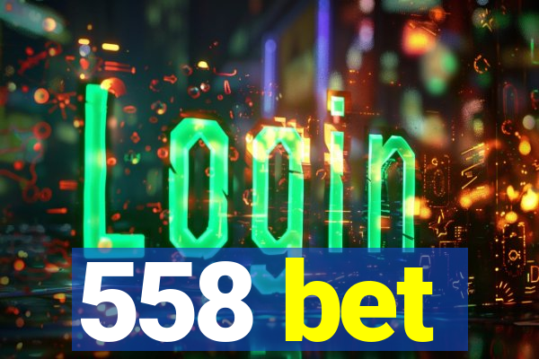 558 bet